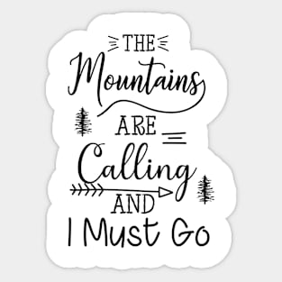 the mountains are calling Sticker